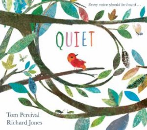 Quiet by Richard Jones & Tom Percival