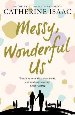 Messy, Wonderful Us by Catherine Isaac