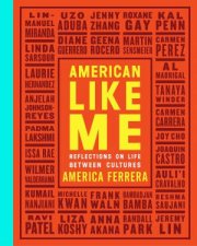 American Like Me Reflections on Life Between Cultures