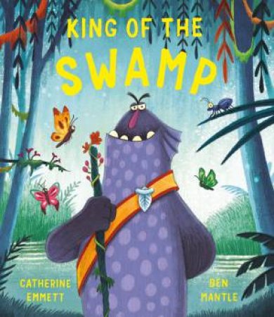 King Of The Swamp by Catherine Emmett