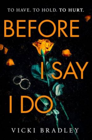 Before I Say I Do by Vicki Bradley