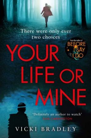 Your Life Or Mine by Vicki Bradley