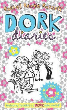 Dork Diaries 01 (10th Anniversary Edition) by Rachel Renee Russell