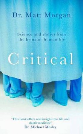 Critical by Dr Matt Morgan