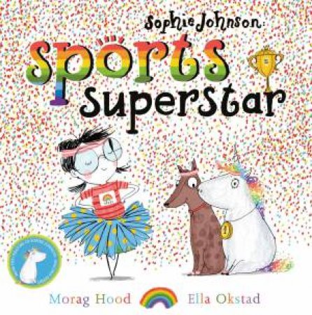 Sophie Johnson: Sports Superstar by Morag Hood