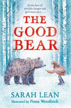 The Good Bear by Sarah Lean & Fiona Woodcock