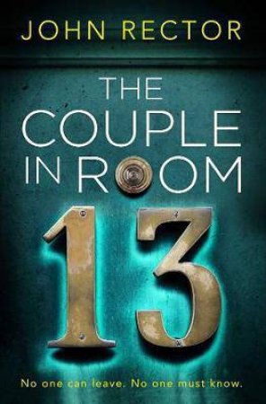 The Couple In Room 13 by John Rector