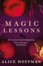 Magic Lessons A Prequel To Practical Magic