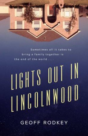 Lights Out In Lincolnwood by Geoff Rodkey