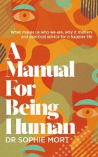 A Manual For Being Human