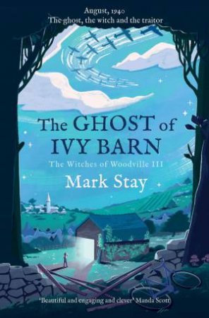 The Ghost Of Ivy Barn by Mark Stay