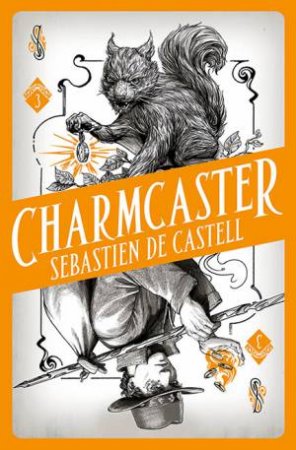 Charmcaster by Sebastien de Castell