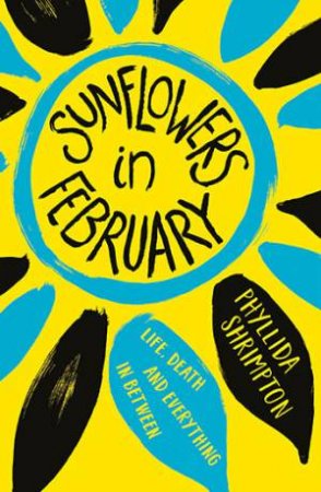 Sunflowers In February by Phyllida Shrimpton