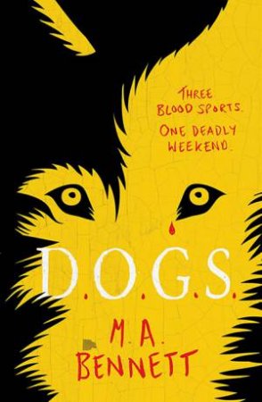 DOGS by M A Bennett