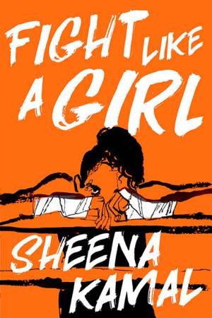 Fight Like A Girl by Sheena Kamal