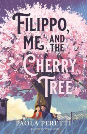 Filippo, Me And The Cherry Tree by Paola Peretti