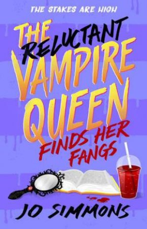 The Reluctant Vampire Queen Finds Her Fangs by Jo Simmons