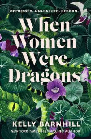 When Women Were Dragons by Kelly Barnhill