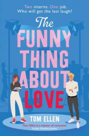 The Funny Thing About Love by Tom Ellen