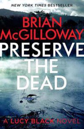 Preserve The Dead by Brian McGilloway