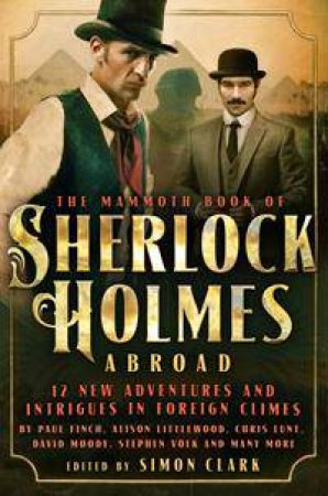 Mammoth Book Of Sherlock Holmes Abroad by Simon Clark