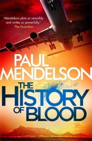 The History Of Blood by Paul Mendelson