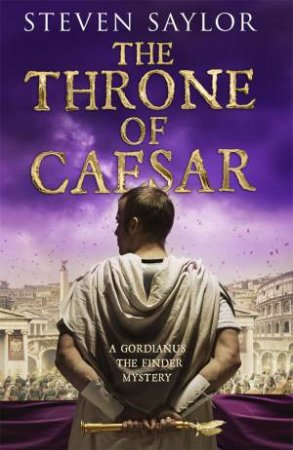 The Throne Of Caesar by Steven Saylor