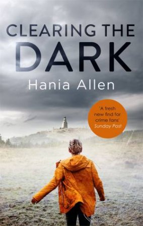 Clearing The Dark by Hania Allen