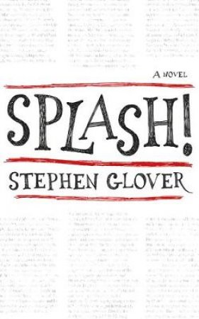 Splash! by Stephen Glover