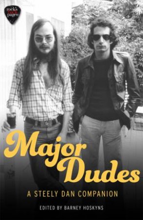 Major Dudes by Barney Hoskyns