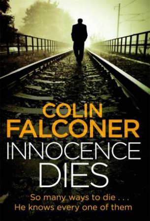 Innocence Dies by Colin Falconer