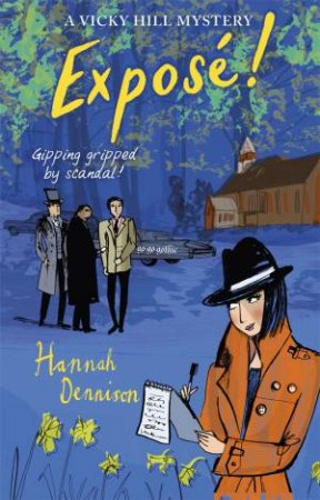 Vicky Hill: Expose! by Hannah Dennison