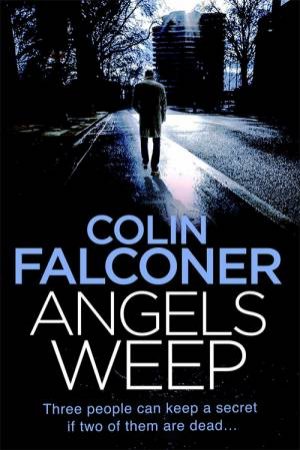 Angels Weep by Colin Falconer