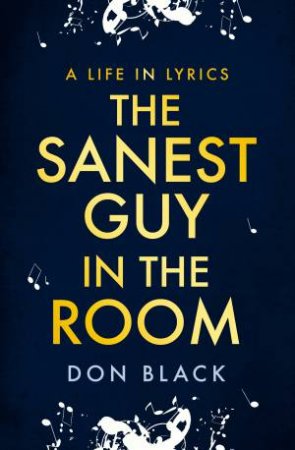 The Sanest Guy In The Room by Don Black