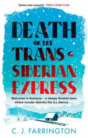 Death On The Trans-Siberian Express by C J Farrington