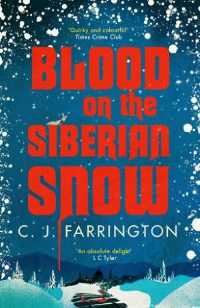 Blood On The Siberian Snow by C J Farrington