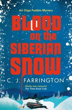 Blood on the Siberian Snow by C J Farrington