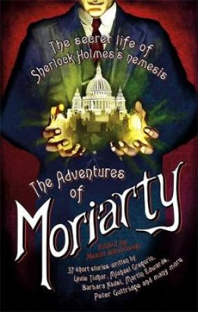 The Mammoth Book of the Adventures of Moriarty by Maxim Jakubowski