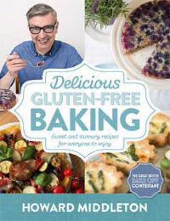 Delicious Gluten-Free Baking by Howard Middleton