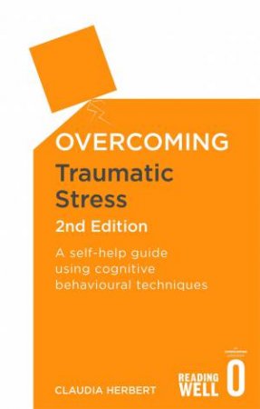 Overcoming Traumatic Stress, 2nd Edition by Claudia Herbert