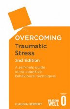 Overcoming Traumatic Stress 2nd Edition