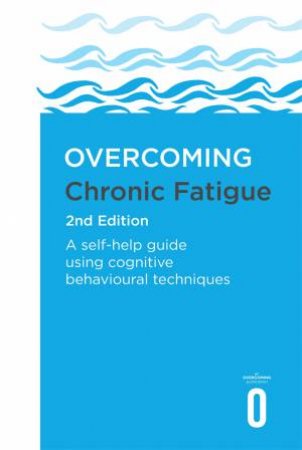 Overcoming Chronic Fatigue 2nd Edition by Mary Burgess