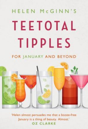 McGinn's Teetotal Tipples, For Dry January And Beyond by Helen McGinn