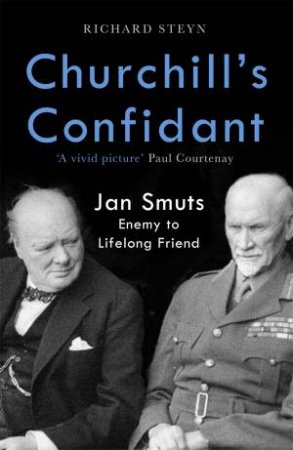 Churchill's Confidant by Richard Steyn