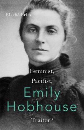 Emily Hobhouse by Elsabe Brits