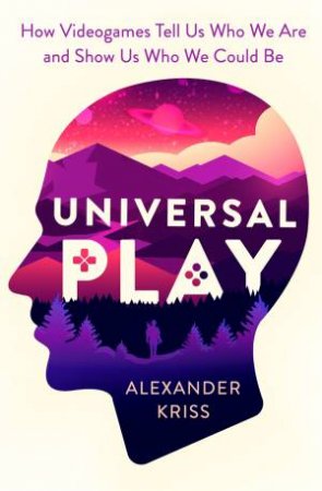 Universal Play by Alexander Kriss