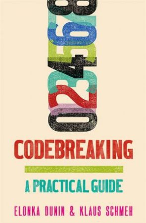 Codebreaking by Elonka Dunin & Klaus Schmeh