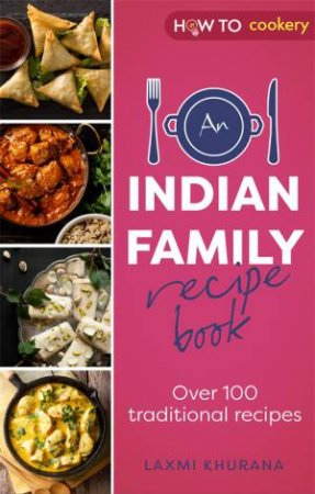 An Indian Housewife's Recipe Book by Laxmi Khurana