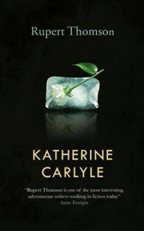 Katherine Carlyle by Rupert Thomson