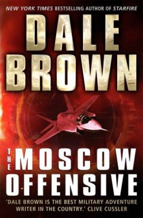 The Moscow Offensive by Dale Brown